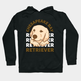 Chesapeake Bay retriever Cute Life is better with my dogs I love all the dogs Hoodie